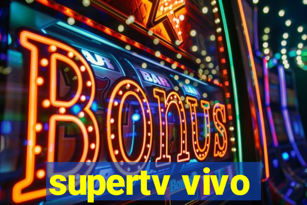 supertv vivo